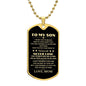 To My Son From Mom Dog Tag