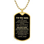 To My Son, From Dad Dog Tag
