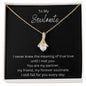 To My Soulmate (1) Alluring Beauty Necklace