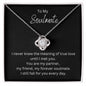 To my Soulmate Love Knot